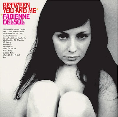 Fabienne Delsol - Between You And Me