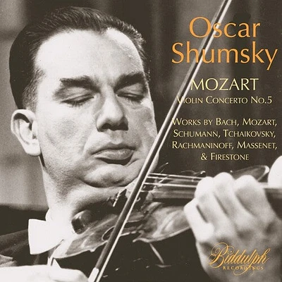 Mozart/ Oscar Shumsky - Oscar Shumsky Plays Mozart Concerto No. 5 And Other Short Pieces