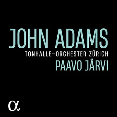 Adams/ Jarvi/ Zurich - John Adams