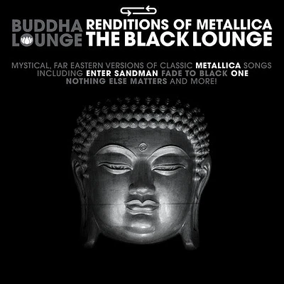 Buddha Lounge Renditions of Metallica/ Various - Buddha Lounge Renditions Of Metallica - The Black Lounge (Various)