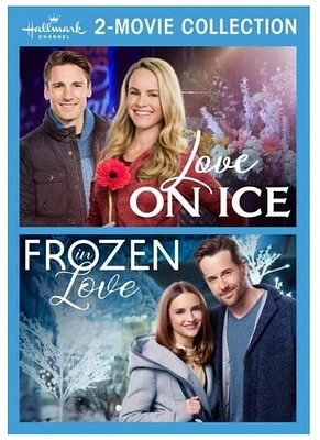 Love on Ice / Frozen in Love (Hallmark Channel 2-Movie Collection)