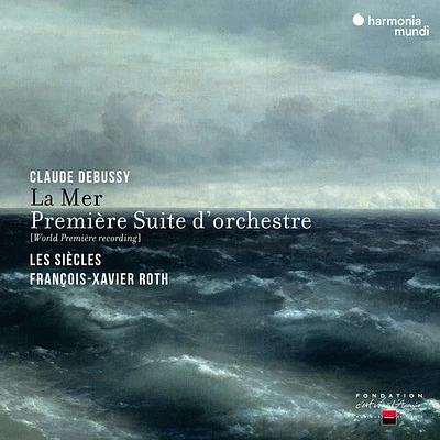 Les Siecles - Debussy: La Mer & Premiere Suite D'orchestre