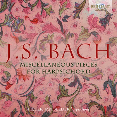 J.S. Bach / Pieter-Jan Belder - Miscellaneous Pieces for Harpsichord