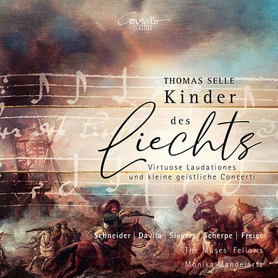 Selle/ Anne Schneider / Pia Davila - Selle: Kinder des Liechts - Virtuose Laudationes und kleine