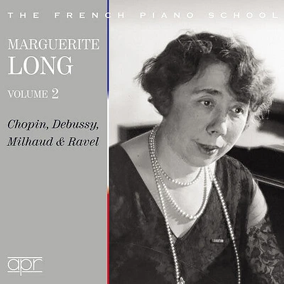 Chopin/ Debussy/ Milhaud - Marguerite Long, Vol. 2