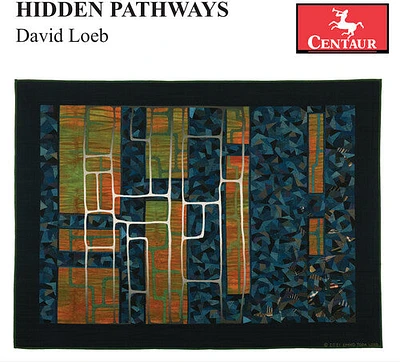 Loeb/ Wallace/ Galimir Quartet - Hidden Pathways