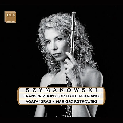 Szymanowski/ Igras/ Rutkowski - Transcriptions for Flute & Piano