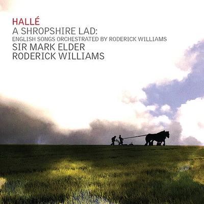 Williams/ Halle - Shropshire Lad - English Songs Orchestrated by Roderick Williams