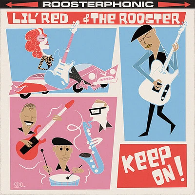 Lil' Red & the Rooster - Keep On