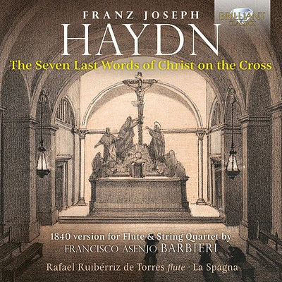 Haydn/ Torres/ La Spagna - The Seven Last Words of Christ on the Cross, 1840 version for Flute