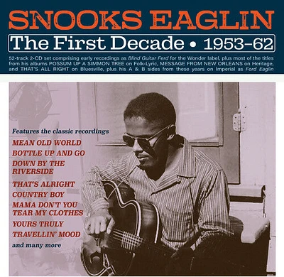 Snooks Eaglin - The First Decade 1953-62