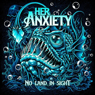 Her Anxiety - No Land In Sight