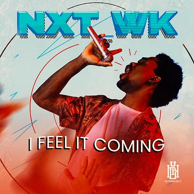 Nxt_wk - I Feel It Coming