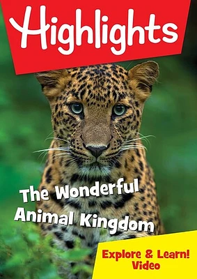 Highlights: The Wonderful Animal Kingdom