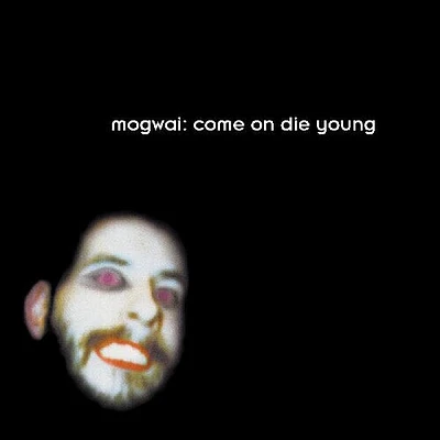 Mogwai - Come On Die Young