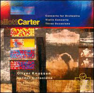 Carter/ Bohn/ Knussen/ London Sinfonietta - Concerto Violin/Three Occasions