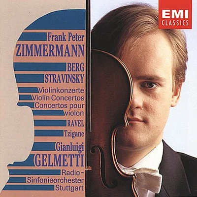 Berg/ Stravinsky/ Ravel/ Zimmermann/ Gelmetti - Concerto Violin/Concerto Violin/Tzigane-Rhaps