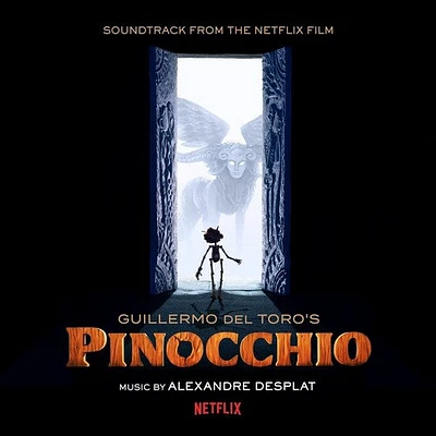 Alexandre Desplat - Guillermo Del Toro's Pinocchio (Original Soundtrack)