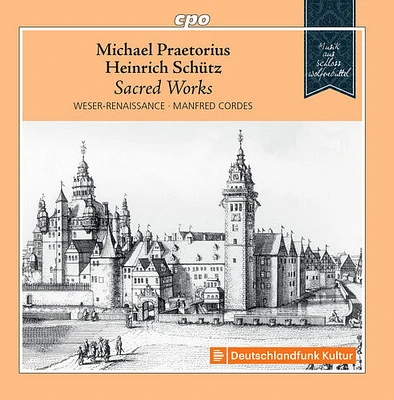 Praetorius/ Weser-Renaissance Bremen - Sacred Works