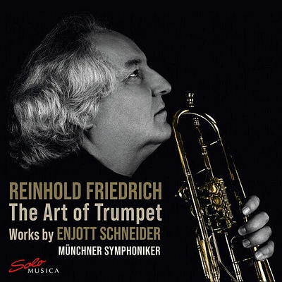 Schneider/ Friedrich/ Munchner Symphoniker - Art of Trumpet