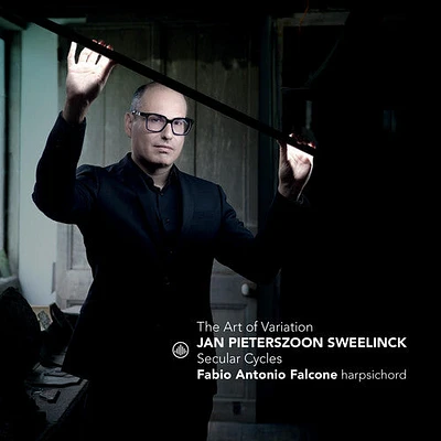 Sweelinck/ Falcone - The Art of Variation