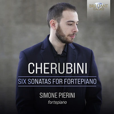 Cherubini/ Pierini - Six Sonatas for Fortepiano