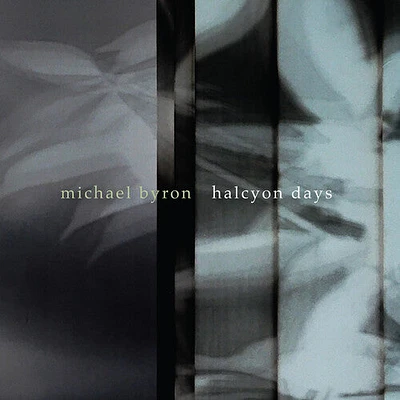 Byron/ Winant/ Ray - Halcyon Days