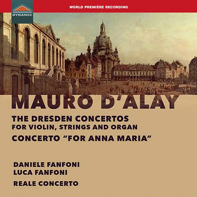 D'Alay/ Fanfoni/ Reale Concerto - The Dresden Concertos