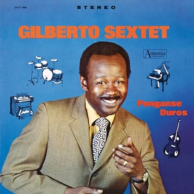 Gilberto Sextet - Ponganse Duros