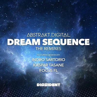 Abstrakt.Digital - Dream Sequence (The Remixes)