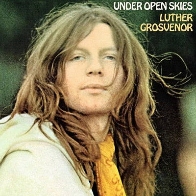 Luther Grosvenor - Under Open Skies - Remastered & Expanded