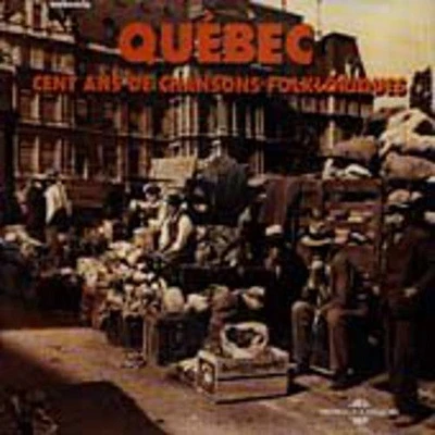 Quebec Cent Ans De Chansons Folkloriques/ Various - Quebec Cent Ans de Chansons Folkloriques