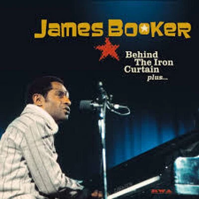 James Booker - Behind The Iron Curtain Plus