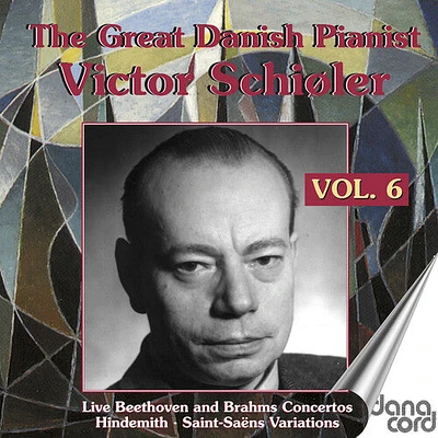 Mendelssohn/ Beethoven/ Brahms - Great Danish Pianist Victor Schioler Vol. 6