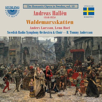 Hallen/ Larsson/ Hoel - Waldemarsskatten - Opera in Four Acts