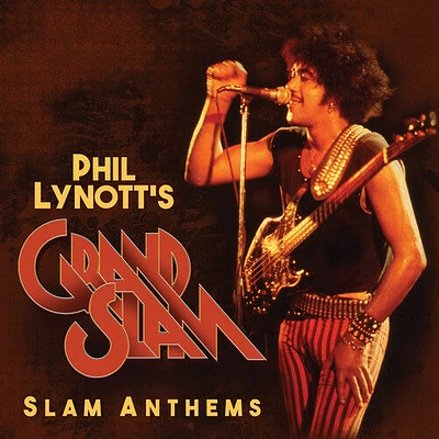 Phil Lynott + Grand Slam - Slam Anthems