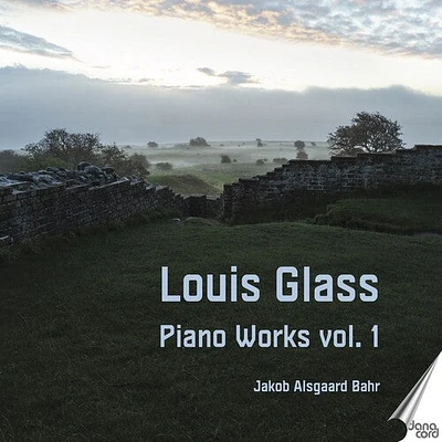 Glass/ Bahr - Piano Works Vol. 1