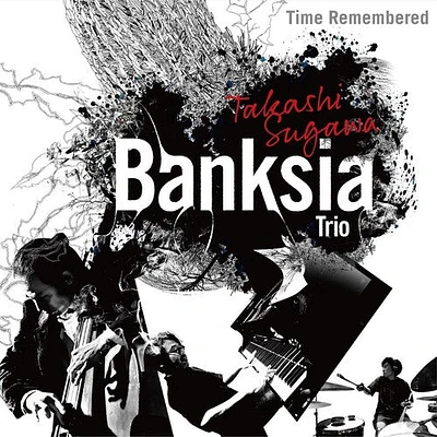 Takashi Sugawa Banksia Trio - Time Remembered