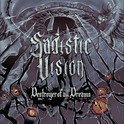 Sadistic Vision - Destroyer Of All Dreams