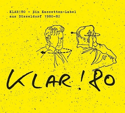 Klar 80: Ein Kassetten-Label Aus Dusseldorf/ Var - Klar!80: Ein Kassetten-Label Aus Dusseldorf 1980-82