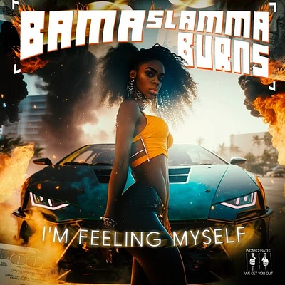 Bama Slamma Burns - I'm Feeling Myself