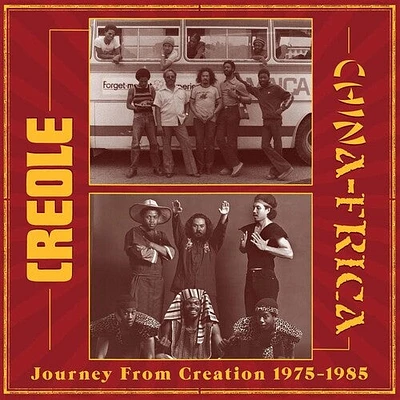 Creole/ Chinafrica - Journey From Creation 1975-1985