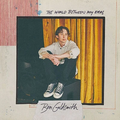 Ben Goldsmith - The World Between My Ears