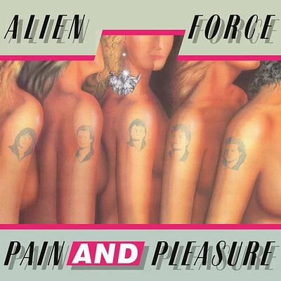 Alien Force - Pain & Pleasure