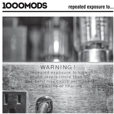 1000Mods - Repeated Exposure To...