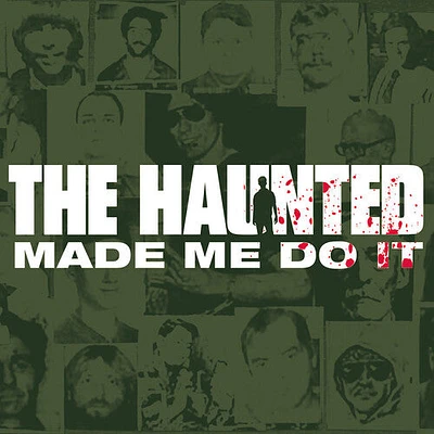 Haunted - The Haunted Made Me Do It