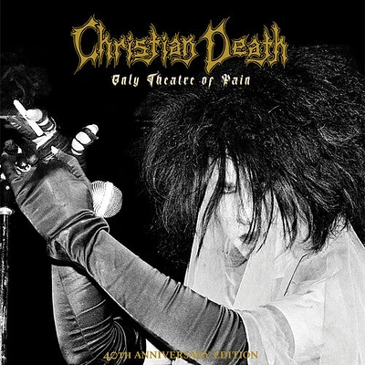 Christian Death - Only Theatre Of Pain