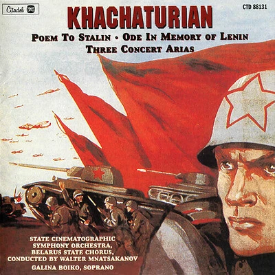 Aram Khachaturian - Khachaturian: Poem To Stalin / Ode In Memory Of Lenin / Three Concert  Arias