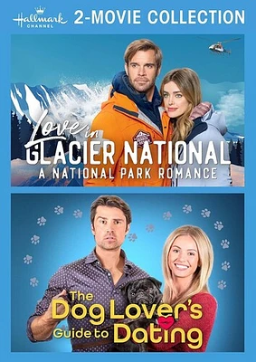 Hallmark Channel 2-Movie Collection: Love In Glacier National: A National Park Romance And The Dog Lover's Guide To Dating