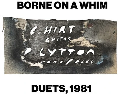 Paul Lytton / Erhard Hirt - Borne On A Whim: Duets, 1981